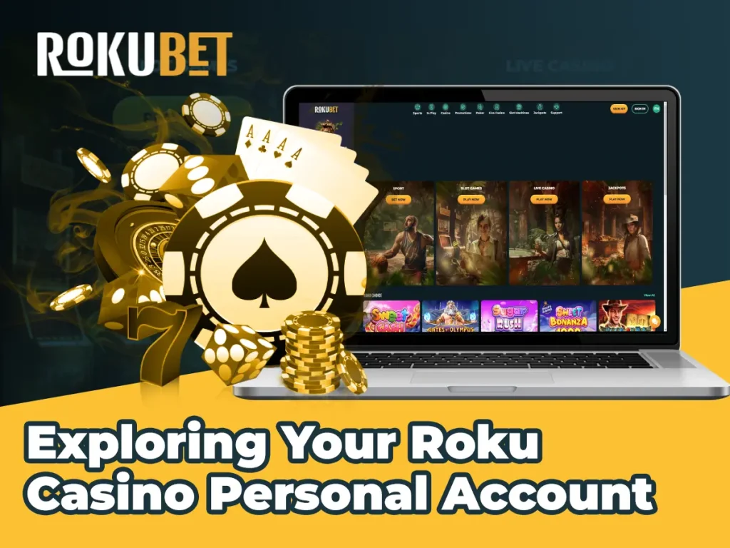 Explorar a sua conta pessoal do Roku Casino